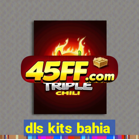dls kits bahia